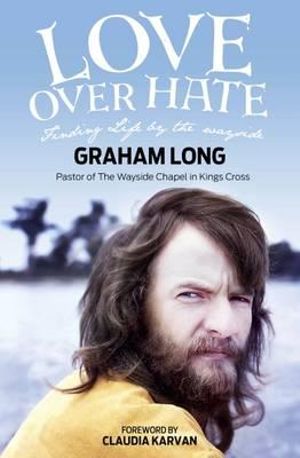 Love Over Hate: Finding Life by the Wayside