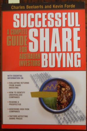 Successful Share Buying: a Complete Guide for Australian Investors