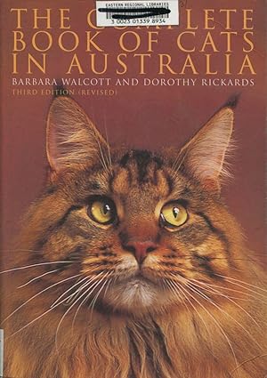 The Complete Book of Cats in Australia: Walcott, Barbara;Rickards,