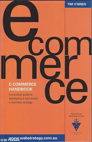 E Commerce Handbook: A Practical Guide to Building a Profitable E Business Strategy