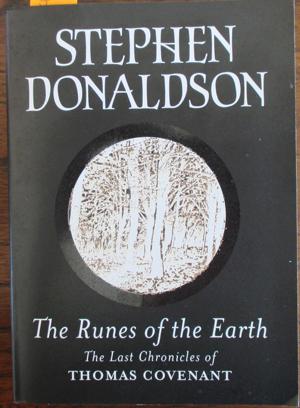 The Runes Of The Earth: The Last Chronicles of Thomas Covenant