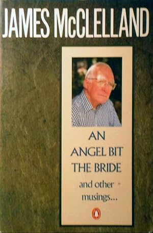 An Angel Bit the Bride and Other Musings-