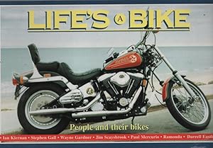 Life's a Bike: the People and Their Bikes: The People and Their Bikes