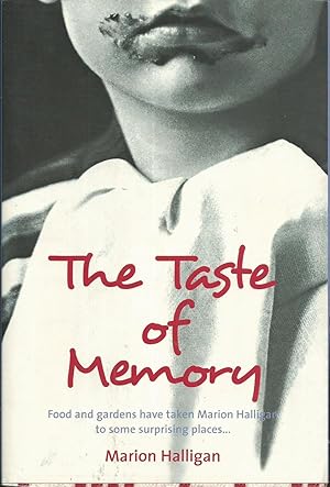 The Taste of Memory: Food and gardens have taken Marion Halligan to some surprising places