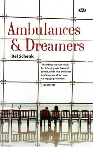 Ambulances and Dreamers