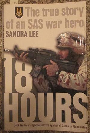 18 Hours: The True Story Of A Modern Day Australian SAS War Hero
