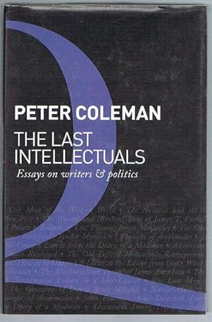 The Last Intellectuals: Essays on Writers and Politics