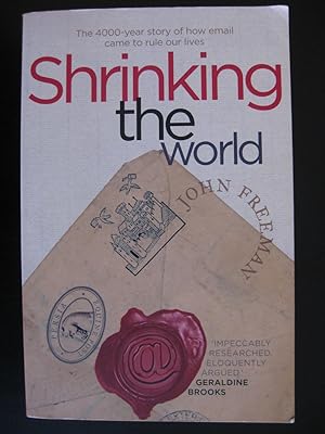 Shrinking the World: The 4,000 Year Story of How Email Came to Rule Our Lives