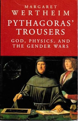 Pythagoras' Trousers: God, Physics and the Gender Wars