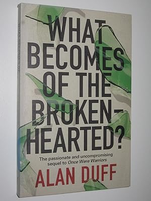 What Becomes of the Broken Hearted?