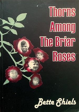 Thorns among the Briar Roses