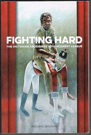 Fighting Hard: The Victorian Aborigines Advancement League