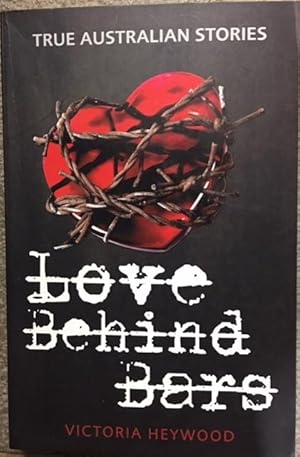 Love Behind Bars: True Stores of Love Inside Australia's Jails