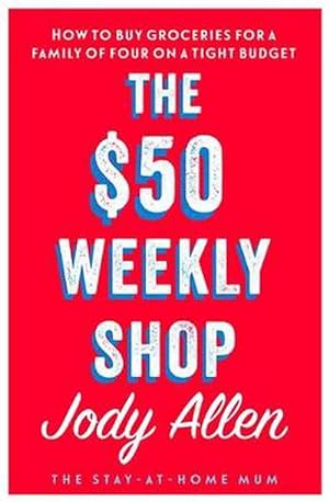 The $50 Weekly Shop