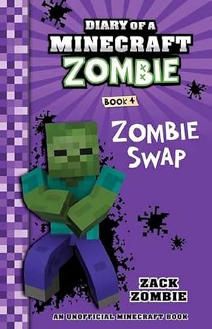 Zombie Swap (Diary of a Minecraft Zombie, Book 4)