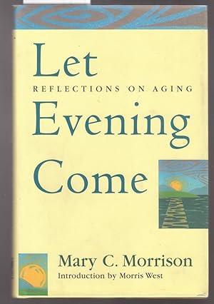 Let Evening Come: Reflections on Aging