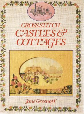 Cross Stitch:Castles & Cottage