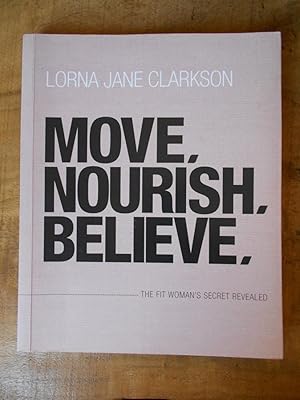 Move, Nourish, Believe