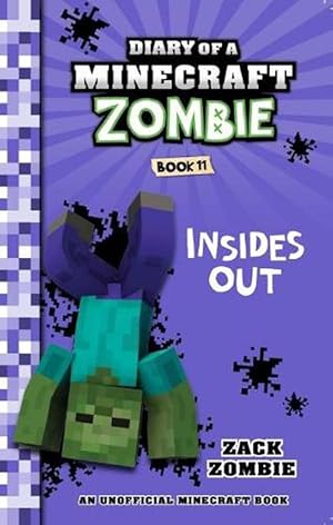 Insides Out (Diary of a Minecraft Zombie, Book 11)