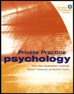 Private Practice Psychology: the New Australian Manual: The New Australian Manual