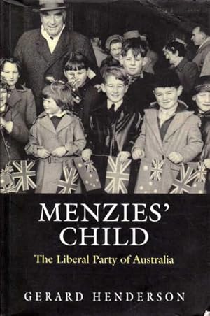 Menzies' Child: The Liberal Party of Australia, 1944-1998