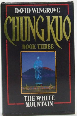 Chung Kuo: Bk. 3: White Mountain