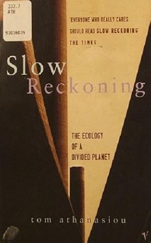 Slow Reckoning