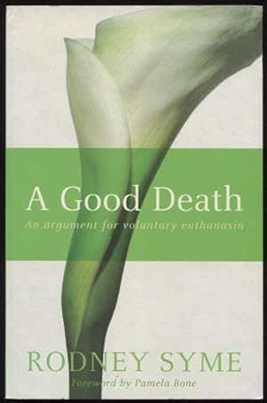 A Good Death: An Argument For Voluntary Euthanasia