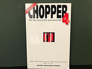 Chopper 4: For the Term of His Unnatural Life