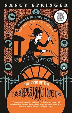 The Case of the Disappearing Duchess: Enola Holmes 6