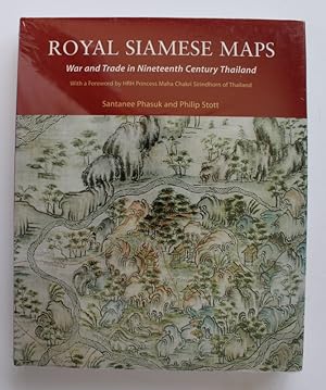 Royal Siamese Maps: War and Trade in Nineteenth Century Thailand