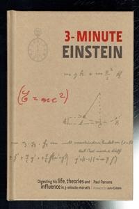 3-Minute Einstein: Digesting his life, theories and influence in 3-minute morsels