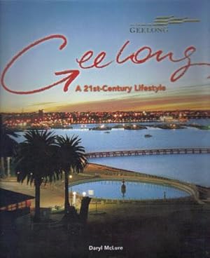 Geelong, a 21st Century Lifestyle