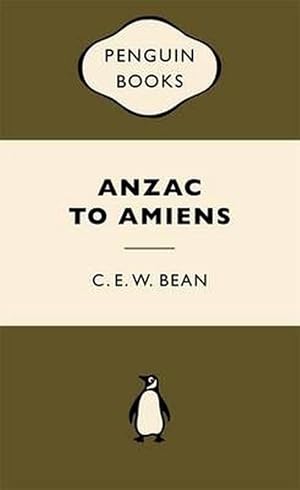 ANZAC to Amiens: War Popular Penguins