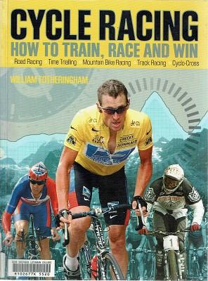 Cycle Racing: How to Train, Race and Win