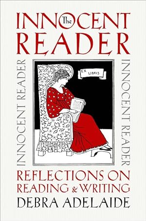 The Innocent Reader: Reflections on Reading and Writing