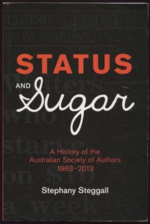 Status and sugar: a history of the Australian Society of of Authors