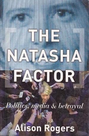 Natasha Factor: Politics, Media and Betrayal