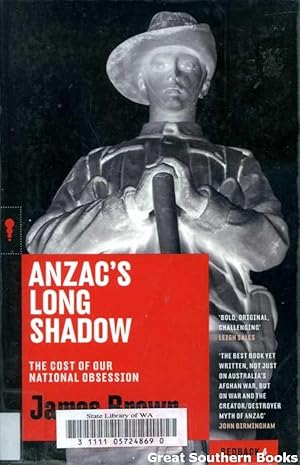 Anzac's Long Shadow: The Cost of Our National Obsession: Redbacks