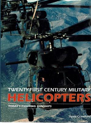 Helicopters: Today's Fighting Gunships