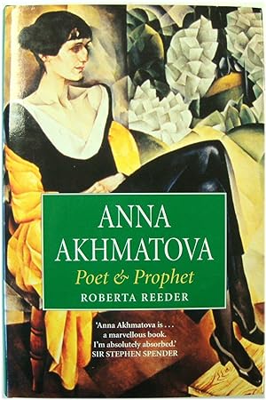 Anna Akhmatova: Poet and Prophet