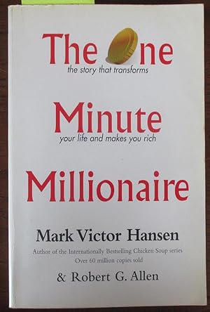 The One Minute Millionaire: The Story That Transforms Your Life and Makes You Rich