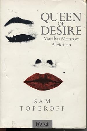 Queen of Desire: Marilyn Monroe - A Fiction