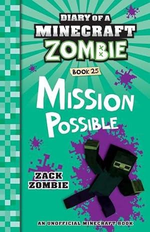 Mission Possible (Diary of a Minecraft Zombie, Book 25)