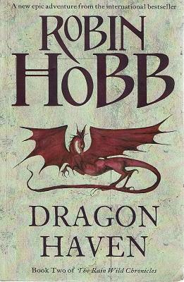 Dragon Haven (The Rain Wild Chronicles, Book 2)
