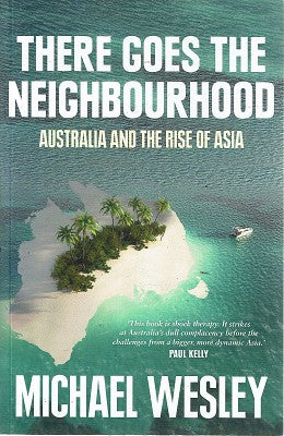 There Goes the Neighbourhood: Australia and the rise of Asia