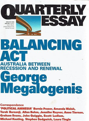 Balancing Act: Australia Between Recession and Renewal: Quarterly Essay 61