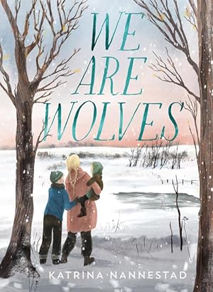 We Are Wolves: 2021 CBCA Book of the Year Awards Shortlist Book