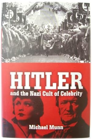 Hitler and the Nazi Cult of Celebrity