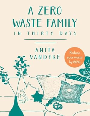 A Zero Waste Family: In thirty days